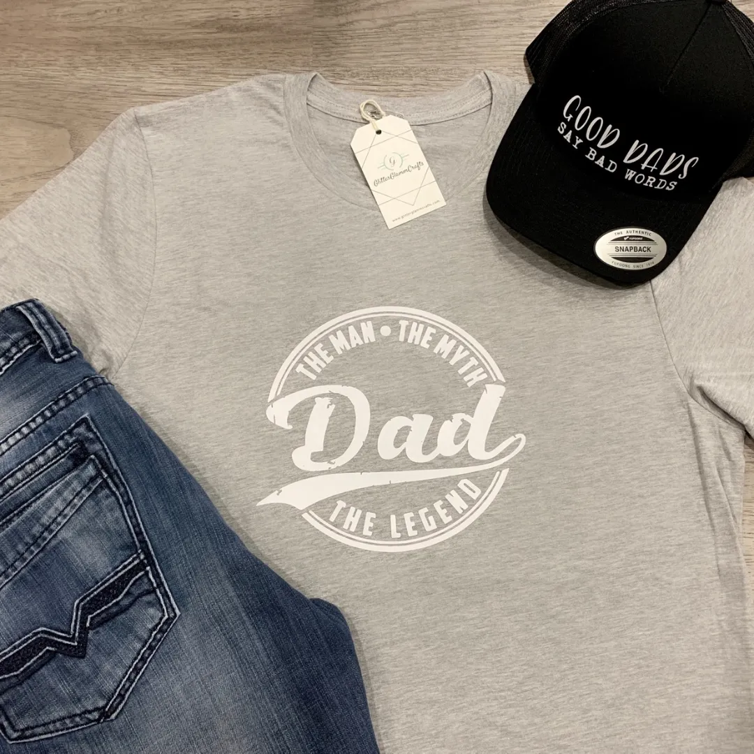Dad Man. Myth. Legend. - Tee